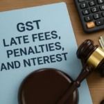 GST Late Fee Calculator 2026: Check GST Return Penalty Online -
