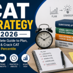 CAT Strategy 2026: A Complete Preparation Plan to Crack the CAT Exam -