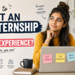 How to Get an Internship with No Experience?