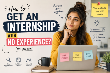 How to Get an Internship with No Experience?
