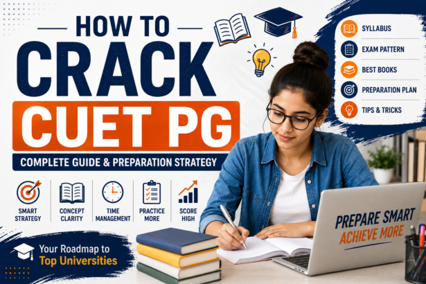 How to Crack CUET PG 2027: A Complete Preparation Guide for Success -