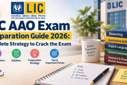 LIC AAO Exam Preparation Guide 2026: Complete Strategy to Crack the Exam -