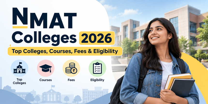 NMAT Colleges 2026: Top Colleges, Courses, Fees & Eligibility -