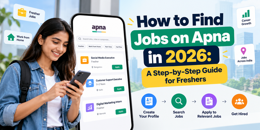 How to Find Jobs on Apna in 2026: A Step-by-Step Guide for Freshers  -