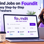How to Find Jobs on Foundit in 2026: Easy Step-by-Step Guide for Freshers  -