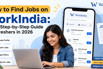 How to Find Jobs on WorkIndia: Easy Step-by-Step Guide for Freshers in 2026  -