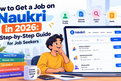 How to Get a Job on Naukri in 2026: A Step-by-Step Guide for Job Seekers -